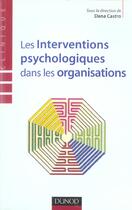 Couverture du livre « Les Interventions Psychologiques Dans Les Organisations » de Castro aux éditions Dunod