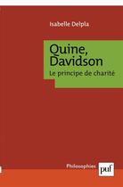 Couverture du livre « Quine, davidson. le principe de charite » de Isabelle Delpla aux éditions Puf