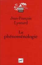 Couverture du livre « La phénoménologie » de Jean-Francois Lyotard aux éditions Puf