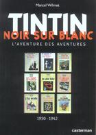 Couverture du livre « Tintin Noir Sur Blanc 1930-1942 (Anc Edition) » de Wilmet M aux éditions Casterman