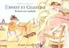 Couverture du livre « Ernest et Célestine : Ernest est malade » de Gabrielle Vincent aux éditions Casterman