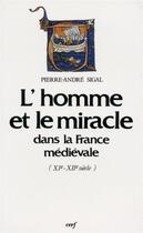 Couverture du livre « L'homme et le miracle dans la france medievale » de Pierre Andre Sigal aux éditions Cerf