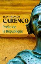 Couverture du livre « Préfet de la République » de Jean-Francois Carenco aux éditions Cerf