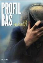 Couverture du livre « Profil bas » de Liz Nugent aux éditions Denoel