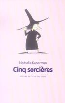 Couverture du livre « Cinq sorcieres » de Nathalie Kuperman aux éditions Ecole Des Loisirs