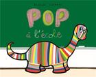 Couverture du livre « Pop à l'école » de Alex Sanders et Pierrick Bisinski aux éditions Ecole Des Loisirs