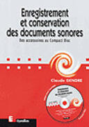 Couverture du livre « Enregistrement Et Conservation Des Documents Sonores » de Claude Gendre aux éditions Dixit