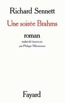 Couverture du livre « Une soirée Brahms » de Richard Sennett aux éditions Fayard