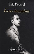 Couverture du livre « Pierre Brossolette » de Eric Roussel aux éditions Fayard