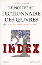 Couverture du livre « Le nouveau dictionnaire des oeuvres t.7 ; index » de  aux éditions Robert Laffont