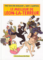 Couverture du livre « Léon-la-terreur t.2 ; le meilleur de Léon-la-terreur » de Wim T. Schippers et Theo Van Den Boogaard aux éditions Drugstore