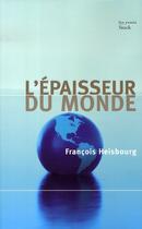 Couverture du livre « L'épaisseur du monde » de Heisbourg-F aux éditions Stock