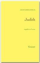 Couverture du livre « Judith » de Jean Giraudoux aux éditions Grasset Et Fasquelle