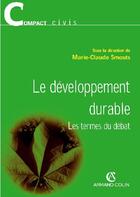 Couverture du livre « Le développement durable ; les termes du débat » de Marie-Claude Smouts aux éditions Armand Colin