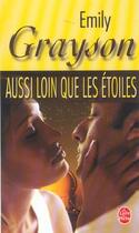 Couverture du livre « Aussi loin que les etoiles » de Grayson-E aux éditions Le Livre De Poche