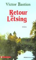 Couverture du livre « Retour au Letsing » de Victor Bastien aux éditions Presses De La Cite