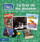 Couverture du livre « 1965 ; le livre de ma jeunesse » de Leroy Armelle et Laurent Chollet aux éditions Hors Collection