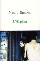 Couverture du livre « L'alpha » de Nadia Bouzid aux éditions Plon