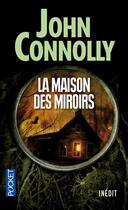 Couverture du livre « La maison des miroirs » de John Connolly aux éditions Pocket