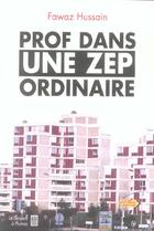 Couverture du livre « Prof dans une zep ordinaire » de Hussain F aux éditions Serpent A Plumes