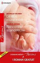 Couverture du livre « Le rêve d'une mère ; rencontre scandaleuse ; un millionnaire très discret » de Michelle Celmer et Helen R. Myers et Cindy Gerard aux éditions Harlequin