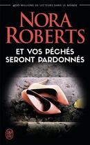 Couverture du livre « Et vos peches seront pardonnes » de Nora Roberts aux éditions J'ai Lu