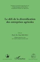 Couverture du livre « Le défi de la diversification des entreprises agricoles » de Paul Richli aux éditions Editions L'harmattan