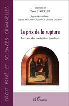 Couverture du livre « Le prix de la rupture ; au coeur des contentieux familiaux » de  aux éditions L'harmattan