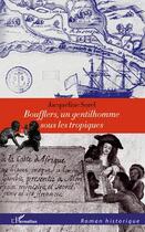 Couverture du livre « Boufflers ; un gentilhomme sous les tropiques » de Jacqueline Sorel aux éditions L'harmattan
