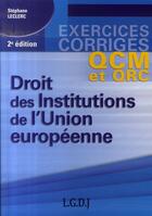 Couverture du livre « Qcm et qrc droit des institutions de l'union européenne (2e édition) » de Leclerc S. aux éditions Gualino