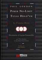 Couverture du livre « Poker no-limit Texas Hold'em ; apprentissages et premières leçons » de Gordon-P+Grotenstein aux éditions Micro Application