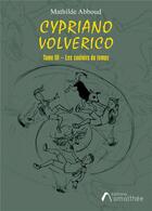 Couverture du livre « Cypriano Volverico Tome 3 : les couloirs du temps » de Mathilde Abboud aux éditions Amalthee
