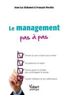 Couverture du livre « Le management pas à pas » de Jean-Luc Duhamel et Francois Perotto aux éditions Vuibert