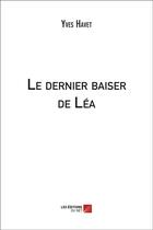 Couverture du livre « Le dernier baiser de Léa » de Yves Havet aux éditions Editions Du Net