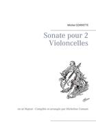 Couverture du livre « Sonate pour 2 violoncelles : en ut majeur ; compilée et arrangée par Micheline Cumant » de Corrette Michel aux éditions Books On Demand