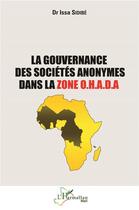 Couverture du livre « La gouvernance des sociétés anonymes dans la zone O.H.A.D.A » de Issa Sidibe aux éditions L'harmattan