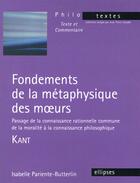 Couverture du livre « Kant, fondements de la metaphysique des moeurs, section i » de Pariente-Butterlin I aux éditions Ellipses