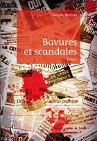 Couverture du livre « Bavures et scandales t.1 » de Georges Martinez aux éditions Societe Des Ecrivains