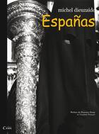 Couverture du livre « Españas » de Michel Dieuzaide aux éditions Cairn