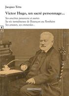Couverture du livre « Victor Hugo, un sacré personnage... » de Jacques Tetu aux éditions Complicites