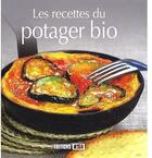 Couverture du livre « Les recettes du potager bio » de Brozinska Anastas. aux éditions Editions Esi