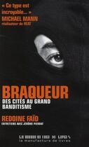 Couverture du livre « Braqueur » de Redouane Faid aux éditions La Manufacture De Livres