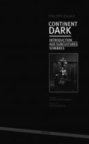 Couverture du livre « Continent dark » de Richard Philippe aux éditions Ragage
