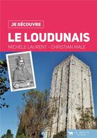 Couverture du livre « Je découvre ; le Loudunais » de Christian Male et Michele Laurent aux éditions Geste