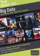 Couverture du livre « Tout savoir sur... ; big data ; le cinéma avait déjà tout imaginé ! » de Guy Jacquemelle et Xavier Perret aux éditions Kawa