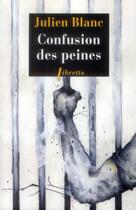 Couverture du livre « Confusion des peines t.1 ; seule, la vie » de Julien Blanc aux éditions Libretto