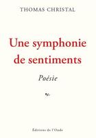 Couverture du livre « Une symphonie de sentiments » de Thomas Christal aux éditions De L'onde