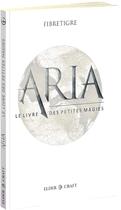 Couverture du livre « Aria : le livre des petites magies » de Fibretigre aux éditions Elder Craft