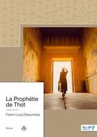 Couverture du livre « La prophétie de Thot » de Pierre-Louis Besombes aux éditions Nombre 7