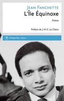 Couverture du livre « L'ile équinoxe » de Jean Fanchette aux éditions Philippe Rey